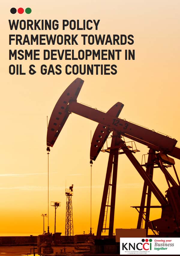 KNCCI Policy Brief – Working policy framework towards MSME development in oil and gas counties